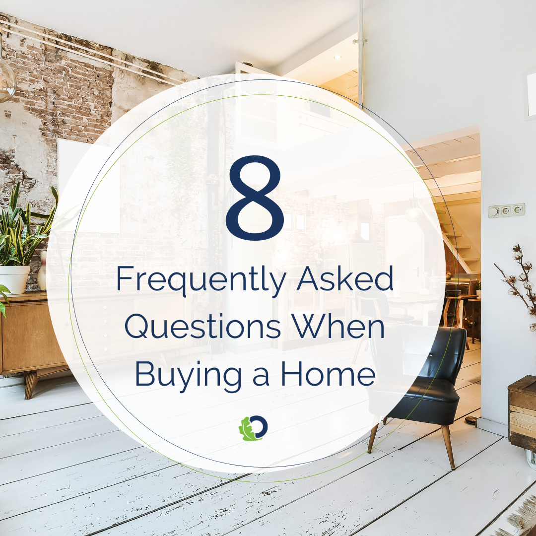 8 Frequently Asked Questions When Buying a Home | Oakridge Real Estate